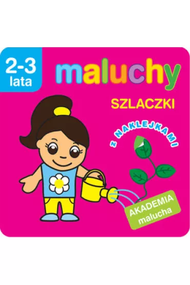 Maluchy. Szlaczki z naklejkami. Akademia malucha 2-3 lata - Anna Wi�niewska