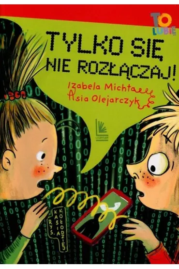 Tylko si� nie roz��czaj - Asia Olejarczyk, Izabela Michta