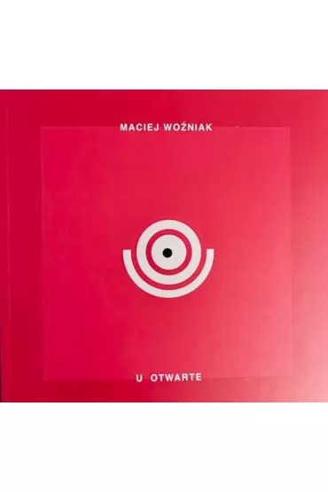 U otwarte - Maciej Wo�niak