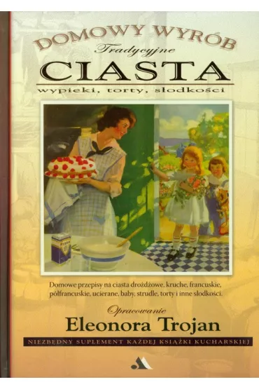 Ciasta. Domowy wyr�b - Eleonora Trojan