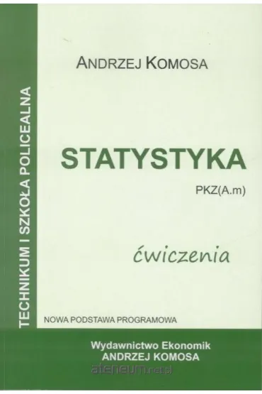 Statystyka PKZ (A.m). �wiczenia - Andrzej Komosa