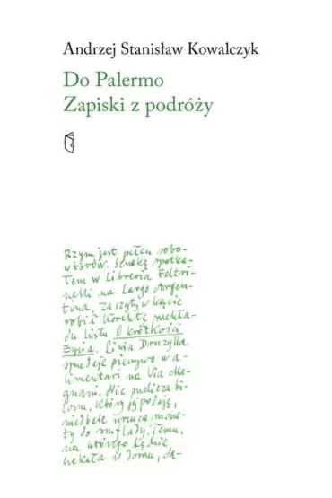 Do Palermo Zapiski z podr�y - Andrzej Stanis�aw Kowalczyk