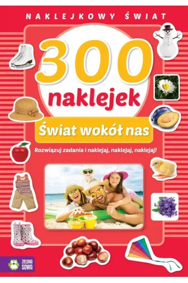 300 naklejek. �wiat wok� nas
