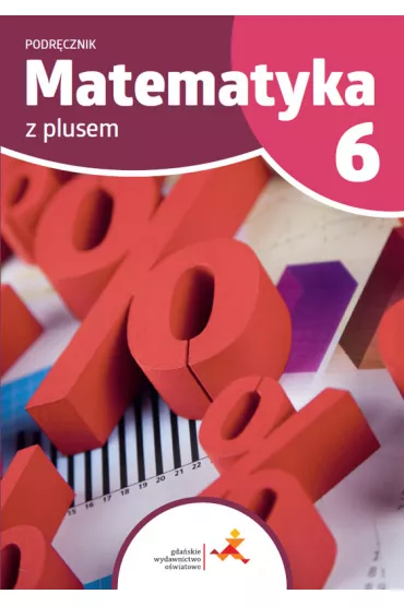 Matematyka z plusem 6. Podr�cznik. Szko�a podstawowa - Ma�gorzata Dobrowolska, Marcin Karpi�ski, Marta Jucewicz, Piotr Zarzycki