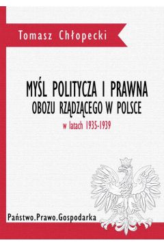 eBook Myl polityczna i prawna obozu rzdzcego w Polsce w latach 1935-1939 pdf