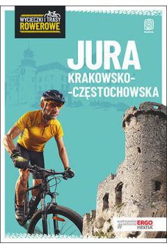 Wycieczki i trasy rowerowe. Jura Krakowsko-Czstochowska