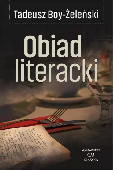 Obiad literacki - Tadeusz Boy-�ele�ski