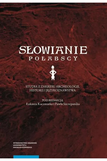 eBook S�owianie po�abscy. Studia z zakresu archeologii, historii i j�zykoznawstwa pdf
