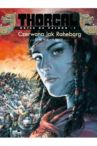 Czerwona jak Raheborg. Thorgal. Kriss de Valnor. Tom 5 - Grzegorz Rosiski, Jean Van Hamme, Yves Sente