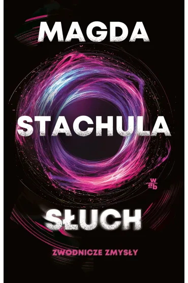 S�uch. Zwodnicze zmys�y. Tom 2 - Magda Stachula