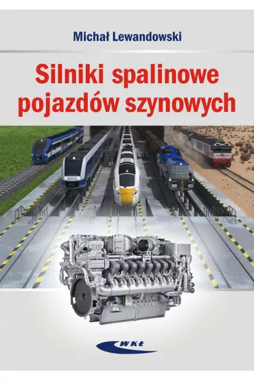 Silniki spalinowe pojazd�w szynowych - Micha�  Lewandowski