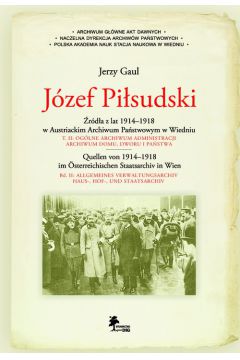 Jzef Pisudski rda z lat 1914-1918 w Austriackim Archiwum Pastwowym w Wiedniu