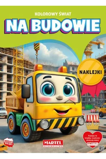 Kolorowy �wiat. Na budowie - Katarzyna Salamon