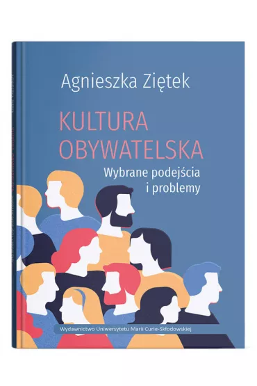 Kultura obywatelska. Wybrane podej�cia i problemy - Agnieszka Zi�tek