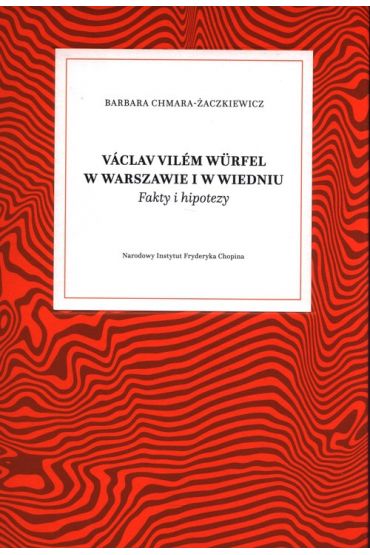 Vaclav Vilem Wurfel w Warszawie i w Wiedniu