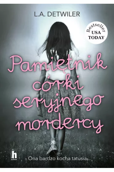 Pami�tnik c�rki seryjnego mordercy - L. A. Detwiler