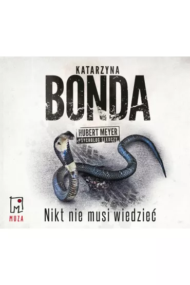 Audiobook Nikt nie musi wiedzie�. Hubert Meyer. Tom 4 mp3 - Katarzyna Bonda