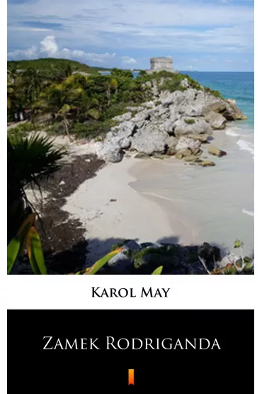 eBook Zamek Rodriganda. Le�na R�yczka. Tom 1 mobi epub - Karol May