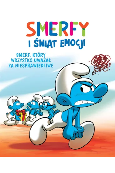 Smerf, kt�ry wszystko uwa�a� za niesprawiedliwe. Smerfy i �wiat emocji. Tom 5 - Antonello Dalena, Thierry Culliford, Falzar