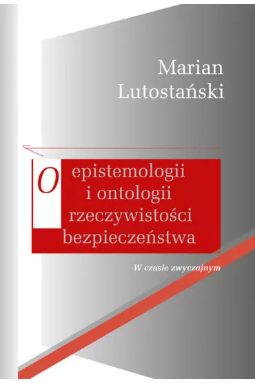 O epistemologii i ontologii rzeczywisto�ci.. - Marian Lutosta�ski