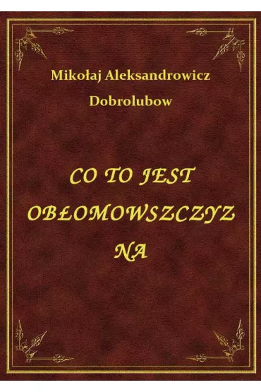 eBook Co To Jest Ob�omowszczyzna epub - Miko�aj Aleksandrowicz Dobrolubow