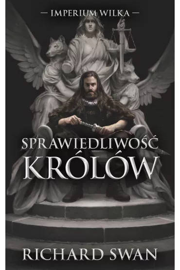 eBook Sprawiedliwo�� kr�l�w. Cykl Imperium Wilka. Tom 1 mobi epub - Richard Swan