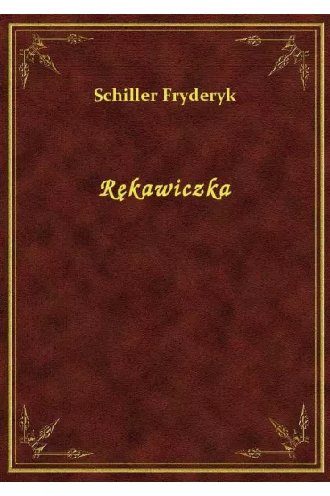 R�kawiczka - Fryderyk Schiller
