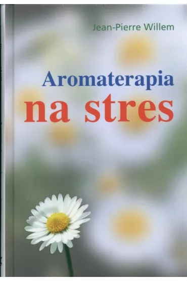 Aromaterapia na stres - Willem Jean-Pierre
