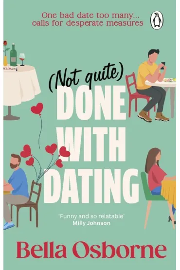 Not Quite Done with Dating - Bella Osborne