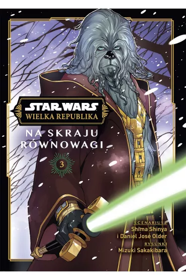 Manga Star Wars Na skraju r�wnowagi. Star Wars. Wielka Republika. Tom 3 - Daniel  Jose Older, Shima Shinya