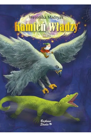 Wyprawa malc�w po B��kitn� Ig��. Kamie� W�adzy. Tom 1 - Weronika Madryas