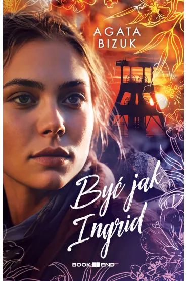 By� jak Ingrid - Agata Bizuk