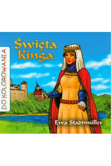 Do kolorowania. �wi�ta Kinga - Ewa Stadtmuller