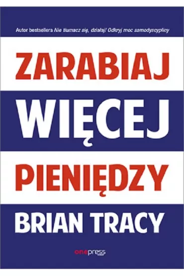 Zarabiaj wi�cej pieni�dzy - Brian Tracy