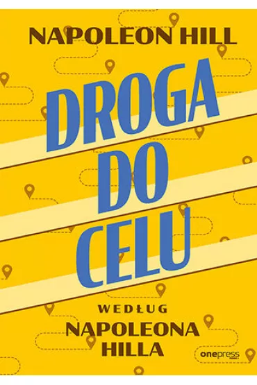 Droga do celu wed�ug Napoleona Hilla - Napoleon Hill
