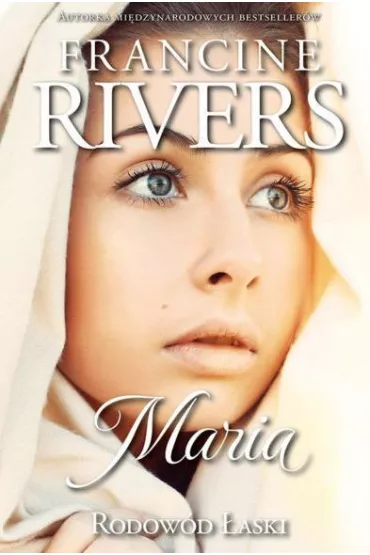 Maria. Rodow�d �aski. Tom 5 - Francine Rivers