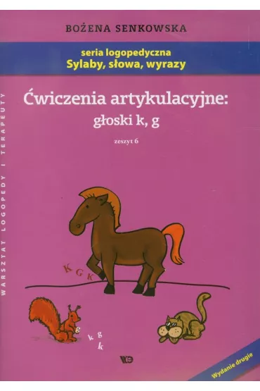 �wiczenia artykulacyjne Zeszyt 6 G�oski k, g - Bo�ena Senkowska