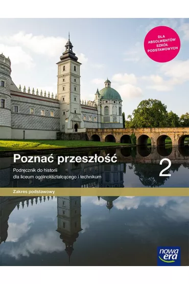 Pozna� przesz�o�� 2. Podr�cznik do historii dla liceum og�lnokszta�c�cego i technikum. Zakres podstawowy. Szko�a ponadpodstawowa - Adam Kucharski, Aneta Niew�g�owska
