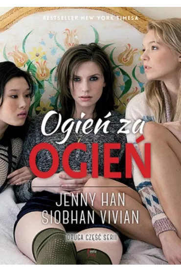 Ogie� za ogie� Tom 2 * * - Jenny Han, Siobhan Vivian
