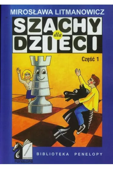 Szachy dla dzieci. Cz�� 1 - Miros�awa Litmanowicz