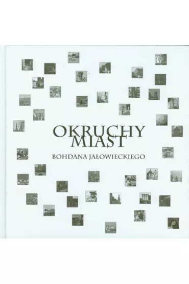 Okruchy miast - Bohdan Ja�owiecki