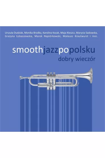 Smooth jazz po polsku: Dobry wiecz�r 2 CD