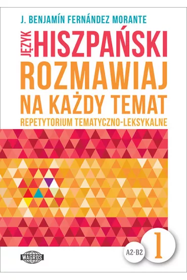 J�zyk hiszpa�ski Rozmawiaj na ka�dy temat 1 - Benjamin Fernandez Morante
