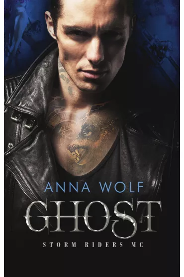 Ghost. Storm Riders MC. Tom 4 - Anna Wolf