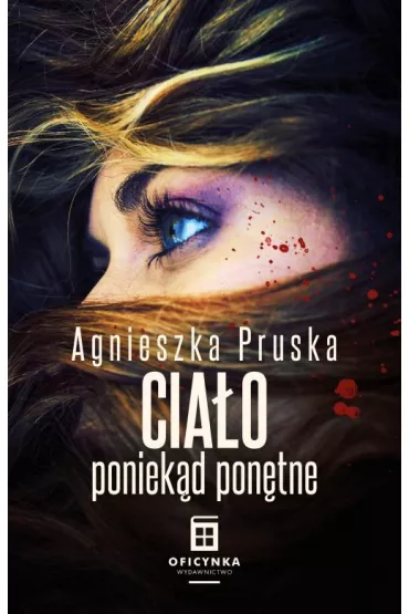 Cia�o poniek�d pon�tne. Przygody Alicji i Julii. Tom 4 - Agnieszka Pruska
