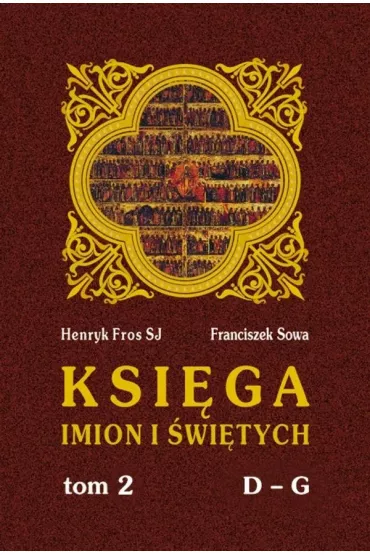 Ksi�ga imion i �wi�tych T.2 D-G