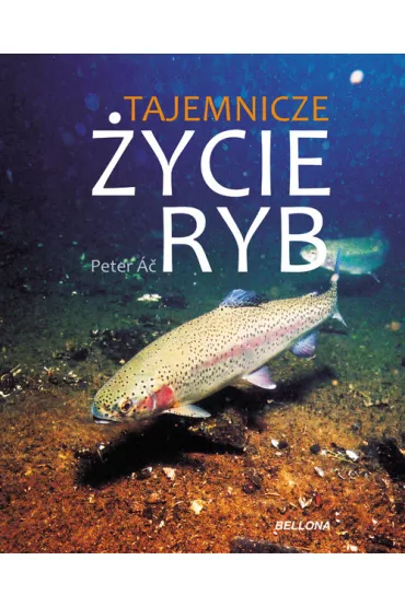 Tajemnicze �ycie ryb - Peter Ac