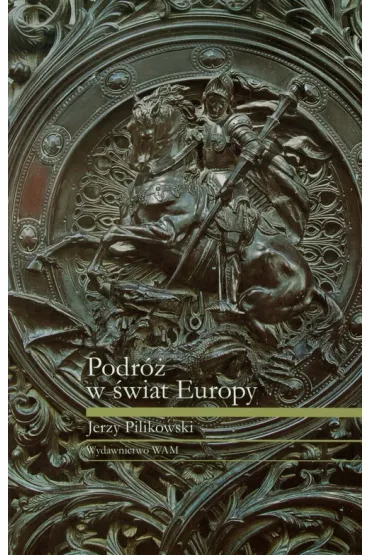Podr� w �wiat Europy - Jerzy Pilikowski