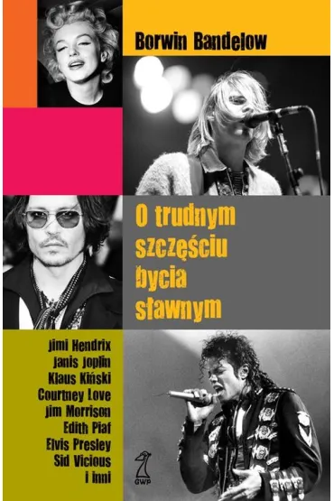 O trudnym szcz�ciu bycia s�awnym - Bandelow Borwin