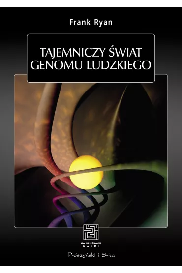 Tajemniczy �wiat genomu ludzkiego - Frank Ryan